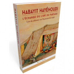 Habayit Hayéhoudi : l'échange ou l'art du partage