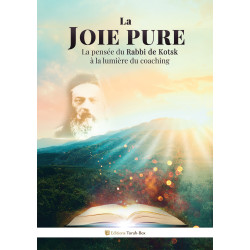 La Joie Pure - La pensée du Rabbi de Kotsk à la lumière du coaching