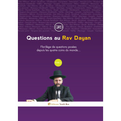 Questions au Rav Dayan...
