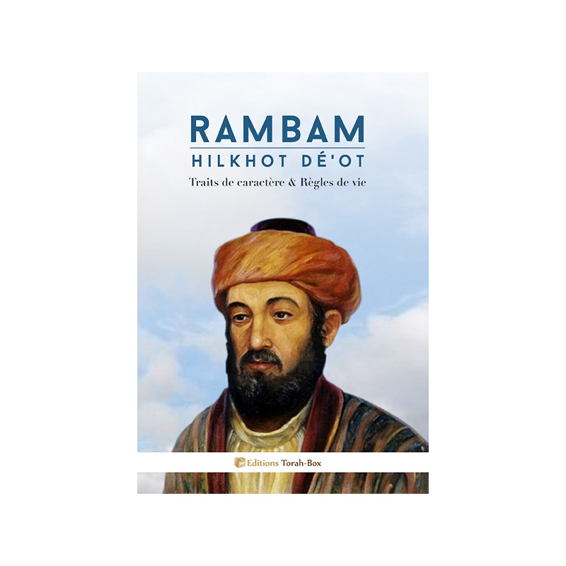Rambam - Hilkhot Dé'ot (Traits de caractère)