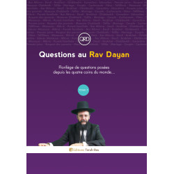 Questions au Rav Dayan...