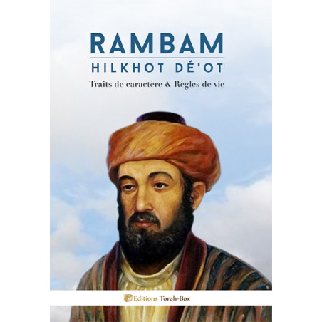 Rambam - Hilkhot Dé'ot (Traits de caractère)